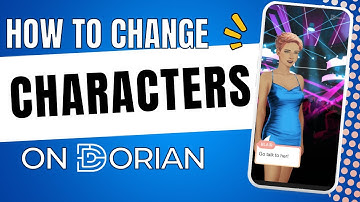 How to Change Game characters on Dorian