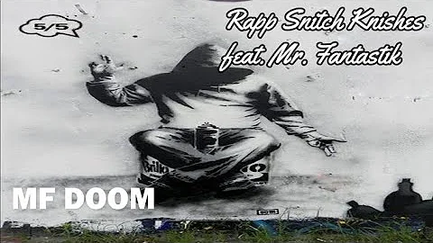 Rapp Snitch Knishes  feat. Mr. Fantastik - MF DOOM