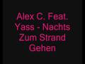 Alex C. Feat. Yass - Nachts Zum Strand Gehen