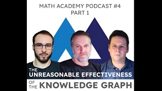 The Unreasonable Effectiveness of the Knowledge Graph | Math Academy Podcast #4, Part 1