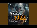 Viva el Jazz