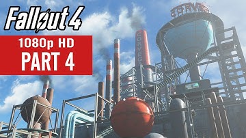 Fallout 4 Gameplay Walkthrough Part 4 - No Commentary (1080p HD)
