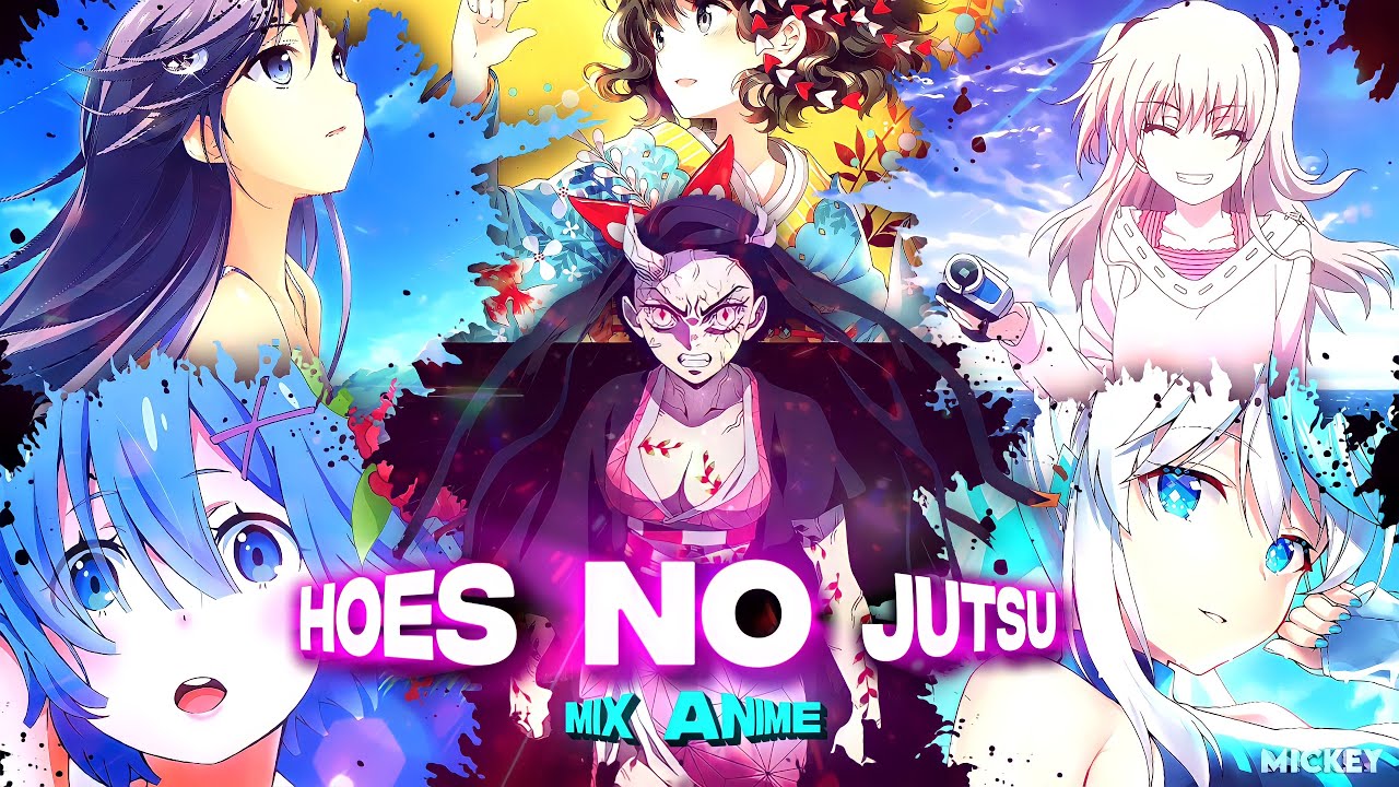 「HOES NO JUTSU」 Mix Anime 4k Clean Transition 「AMVEDIT」 YouTube