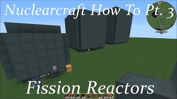 Nuclearcraft How To Pt. 3: Fission Reactors