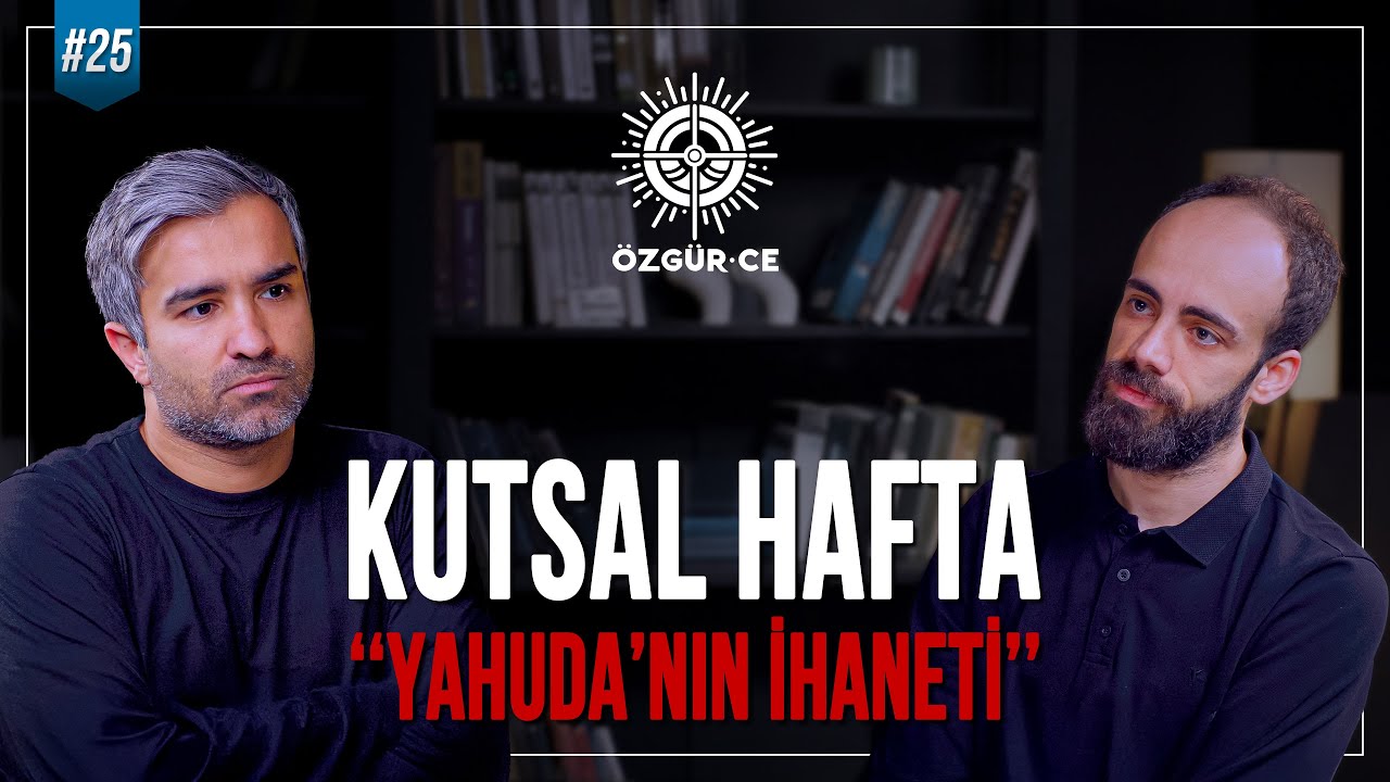 Kutsal Hafta: İsa Mesih'in Son Günleri ve Yahuda'nın İhaneti