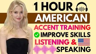 1 Hour of American Accent Training | Improve Listening &amp; Speaking Skills