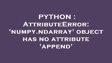 PYTHON : AttributeError: 