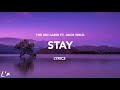 The Kid Laroi - Stay (ft. Juice Wrld) (lyrics)