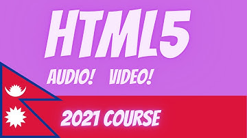 [Nepali]HTML5 Semantic tags (part-2) | Audio, video, no script tag and more.