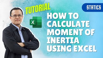 Statics - How to Calculate Moment of Inertia using Excel