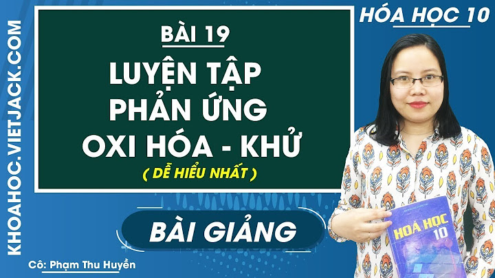 Dạng bìa tập phản ứng õi hóa khử năm 2024