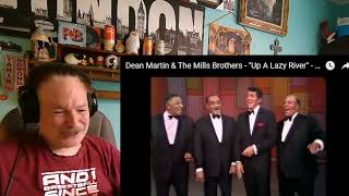 Dean Martin & The Mills Brothers - "Up A Lazy River" , A Layman's Reaction