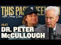 Dr Peter McCullough This Past Weekend W Theo Von 647
