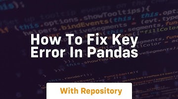 how to fix key error in pandas