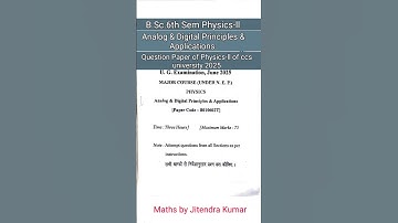 B.Sc.6th Sem 2025 Physics-2 Analog & Digital Principles & Applications question Paperof Physics ccsu