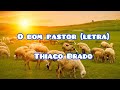 Thiago Brado - O bom pastor (letra)