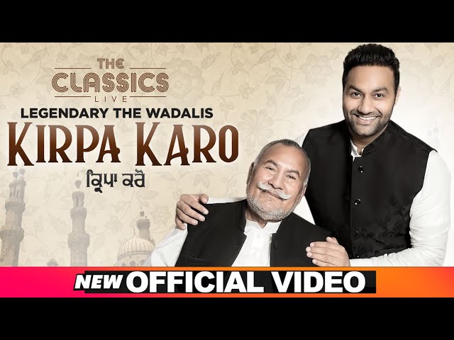 The Classics Live | Kirpa Karo | Ustad Puran Chand Wadali | Lakhwinder Wadali | The Wadalis class=