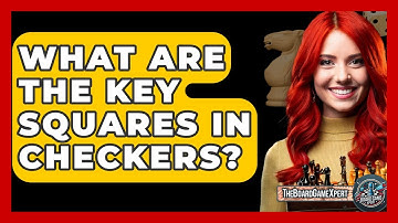 What Are The Key Squares In Checkers? - The Board Game Xpert