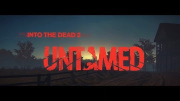 INTO THE DEAD 2, APOCALYPSE, UNTAMED, COMPLETED, FOOL MOVIE, SIDE STORIES, HOW TO PLAY?,