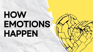 How Emotions Happen -- The Three Sources