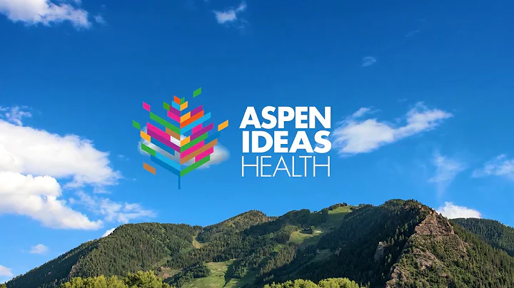 Aspen Ideas: Health Closing Session