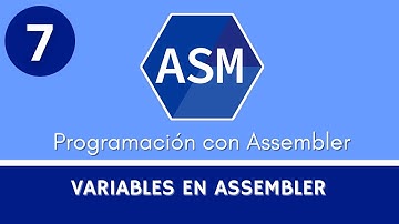 7. Programación en Assembler | Variables en Assembler