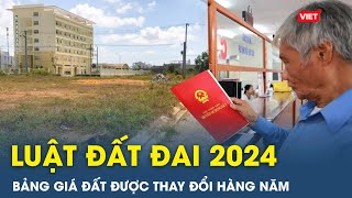 Luật Đất đai sửa đổi 2024, lưu ý các điểm mới tác động trực tiếp đến người dân | VietTimes