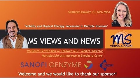 MS NEURO TV: Mobility & Physical Therapy for MS, with Dr. Thrower & Dr. Hawley