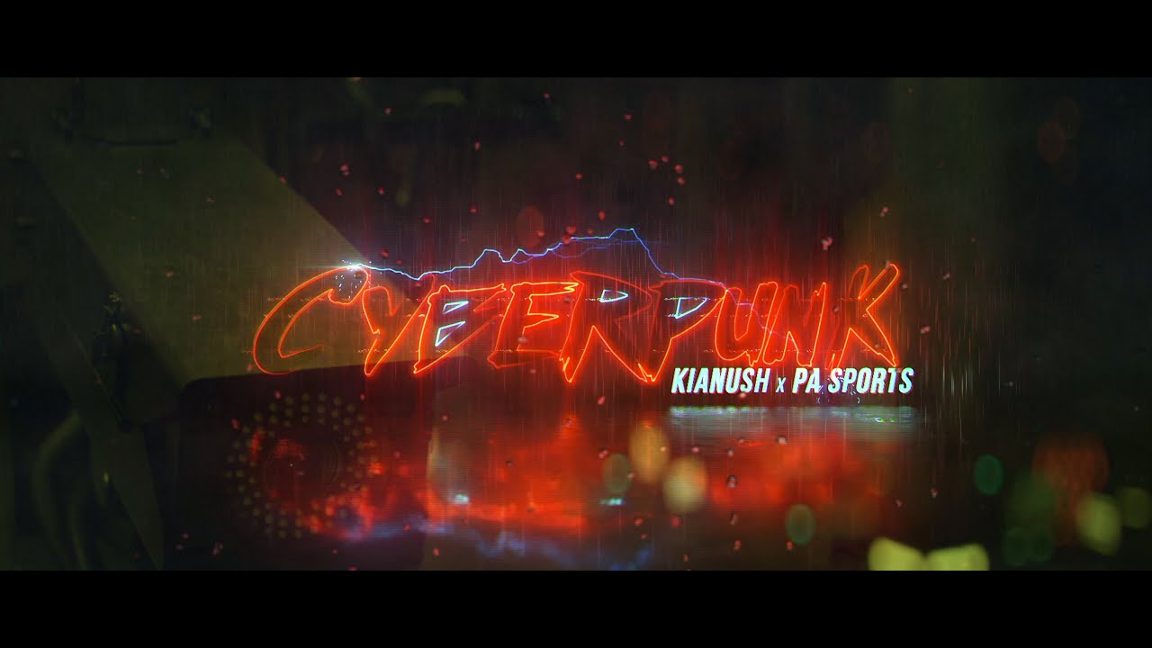 Watch KIANUSH x PA SPORTS - CYBERPUNK (prod. by Chrizmatic & Chekaa) on YouTube Watch KIANUSH x PA SPORTS - CYBERPUNK (prod. by Chrizmatic & Chekaa) on YouTube
