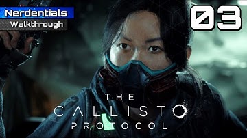 THE CALLISTO PROTOCOL Walkthrough Gameplay | Part 3 | GRP (FULL GAME)