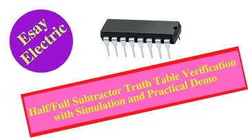 Half/Full Subtractor Truth Table Verification with Simulation and Practical Demo