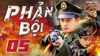 PHẢN BỘI - Tập 05 | Siêu Phẩm Kháng Nhật Hành Động Võ Thuật Hấp Dẫn Nhất 2024 | Thuyết Minh Full HD