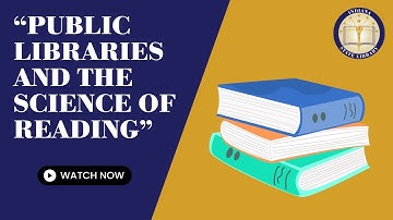 Public Libraries and the Science of Reading 11-14-24