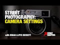 Street photography settings  how to set up your camera for street photography
