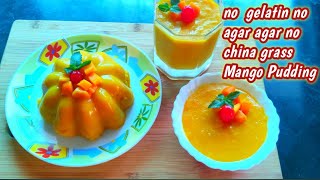 बिना जिलेटीन,अगरअगर,चायना ग्रास मॅंगो पुडिंग्  बनानेका आसान तरिका।Mango dessert.Mango Pudding recipe