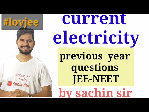 Current  electricity | previous  year questions | iit-jee neet |sachin sir
