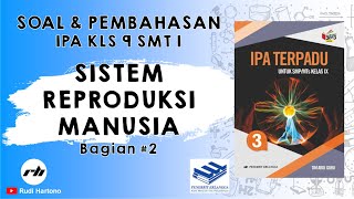 Soal IPA Kelas 9 dan Pembahasan | Sistem Reproduksi Manusia | Erlangga | Bagian 2 Soal IPA Kelas 9 dan Pembahasan | Sistem Reproduksi Manusia | Erlangga | Bagian 2