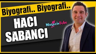 Hacı Sabancı Kimdir?