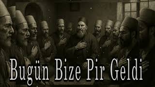 Bugün Bize Pir Geldi Retape Marş Grubu