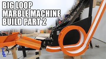 Big Loop Marble Machine Build, Part 2