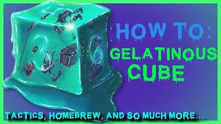 HOW TO: Gelatinous Cube