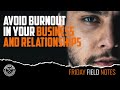 Avoid Burnout in Your Business and Relationships