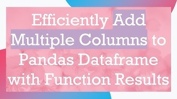 Efficiently Add Multiple Columns to Pandas Dataframe with Function Results