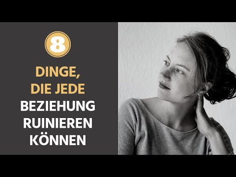 Video: Kleinigkeiten, Die Eine Beziehung Ruinieren Können