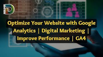 Optimize Your Website with Google Analytics | Digital Marketing | Improve Performance | GA4