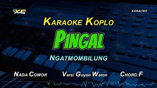 Pingal Karaoke Koplo - Ngatmombilung  (Guyonwaton Version) NADA COWOK