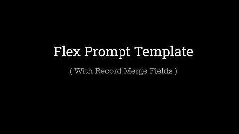 Salesforce Flex Prompt Templates: Automate With Record Merge Fields