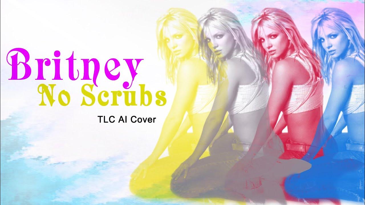 No Scrubs Britney Spears (A.I Cover) (TLC's) YouTube