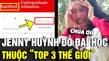 JENNY HUỲNH bất ngờ đỗ trường đại học TOP 3 THẾ GIỚI, thu nhập trăm triệu TUỔI 18 | Tin Nhanh 3 Phút
