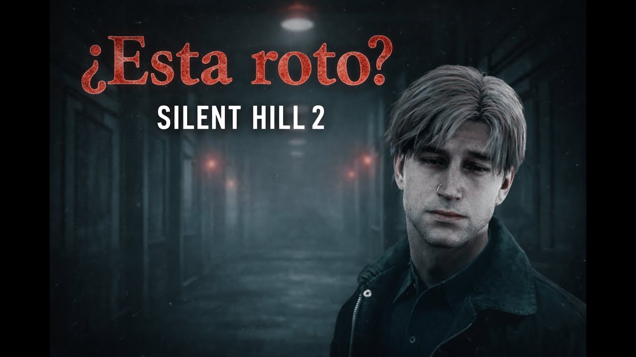 James Sunderland es un hombre ¿ROTO? | Silent Hill 2 Remake